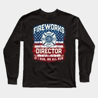 Patriotic Fireworks Director Safety Technicianro Chief Long Sleeve T-Shirt